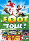 DVD DOCUMENTAIRE LE FOOT EN FOLIE - PUR BETISIER 100% INEDIT