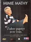 DVD MUSICAL, SPECTACLE MATHY, MIMIE - J'ADORE PAPOTER AVEC VOUS