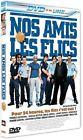 DVD COMEDIE NOS AMIS LES FLICS