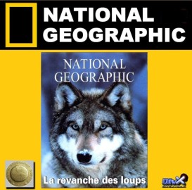 DVD DOCUMENTAIRE NATIONAL GEOGRAPHIC - LA REVANCHE DES LOUPS