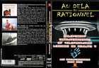 DVD DOCUMENTAIRE AU DELA DU RATIONNEL - VOLUME 3 - ENLEVEMENT EXTRATERRESTRE ET TELEPORTATION : LEGENDE OU REALIT