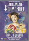 DVD MUSICAL, SPECTACLE ROUMANOFF, ANNE - FOLLEMENT ROUMANOFF, ANNE A BOBINO - EDITION COLLECTOR