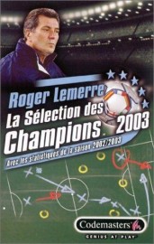 JEU XB ROGER LEMERRE: LA SELECTION DES CHAMPIONS 2003