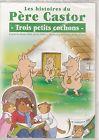 DVD ENFANTS LES HISTOIRES DU PERE CASTOR - 3/26 - TROIS PETITS COCHONS