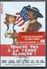 Touche pas la femme blanche !