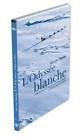 L'odyssee blanche