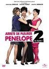 Arrete de pleurer penelope 2, la suite !