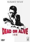 Dead or alive - i, ii, iii