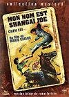 Mon nom est shangai joe - version integrale remasterisee