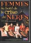 Femmes au bord de la crise de nerfs