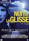 Nuit de la glisse 2004 - perfect moment, l'aventure continue