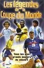 Les legendes de la coupe du monde