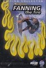 Fanning the fire - collector's edition
