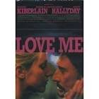 Love me