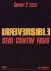 Irreversible + seul contre tous - pack special