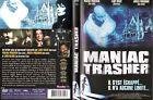 Maniac trasher