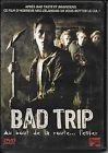 Bad trip