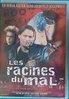Les racines du mal