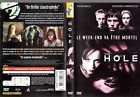The hole