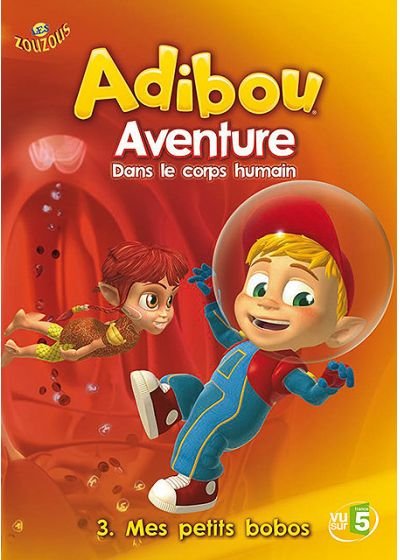 Adibou - aventure dans le corps humain - 3. mes petits bobos