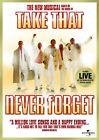 Never forget : the new musical based on the music of take that