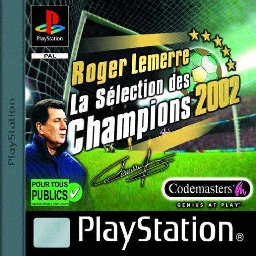 Jeu roger lemerre: la selection des champions 2002