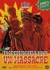 Professionnels pour un massacre - version longue inedite