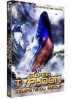 Super typhoon - tempete du siecle