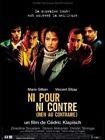 Ni pour ni contre (bien au contraire)
