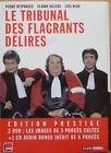Le tribunal des flagrants delires