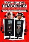 Soyez sympas, rembobinez - version longue inedite