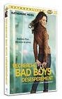 Recherche bad boys desesperement