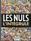 Les nuls, l'integrule* (*c'est presque comme l'integrale, mais avec un \#u\#)