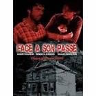 Face a son passe