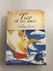 Tico et ses amis - vol. 1 a 4