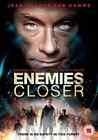 Enemies closer