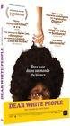 Dear white people