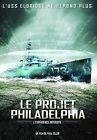 Le projet philadelphia, l'experience interdite