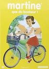 Martine que du bonheur!