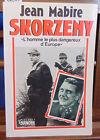 Skorzeny, l'homme le plus dangereux d'europe