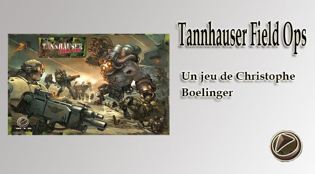 Jeu de societe tannhauser field ops
