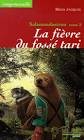 La fievre du fosse tari