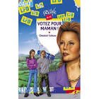 Votez pour maman !