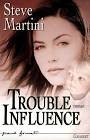 Trouble influence