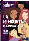 La rencontre des kinra girls