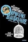 Les desastreuses des orphelins baudelaire