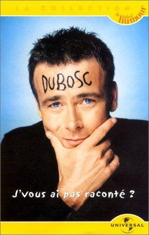 Franck dubosc : j'vous ai pas raconte ?