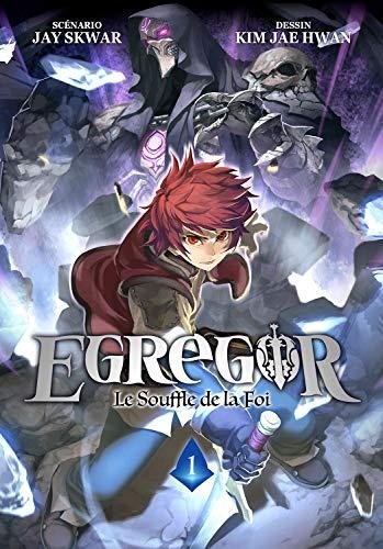 Egregor : le souffle de la foi tome 1 : la moisson nocturne