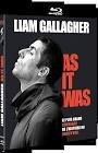 Liam gallagher : as it was