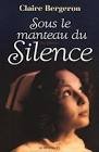Sous le manteau du silence